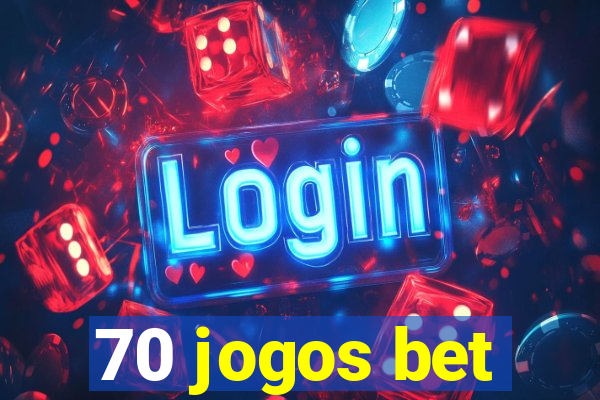 70 jogos bet